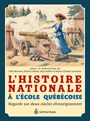 cover image of Histoire nationale à l'école québécoise (L')